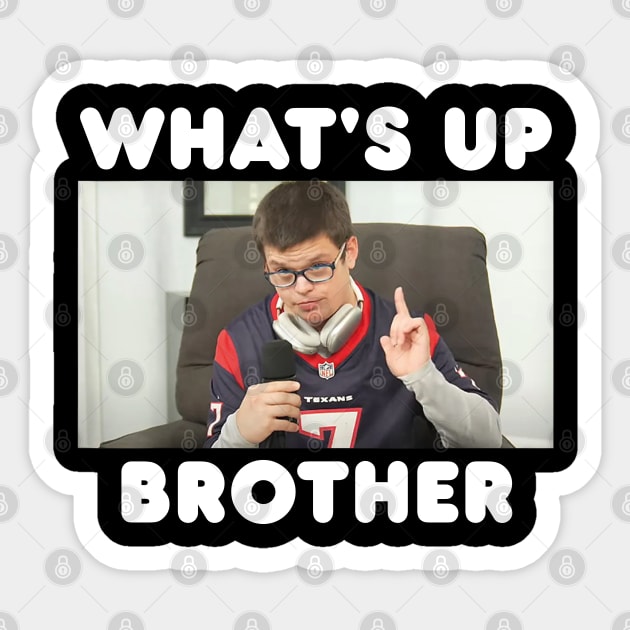 What's up brother sketch meme, Funny Meme, Sketch streamer Sticker by LaroyaloTees